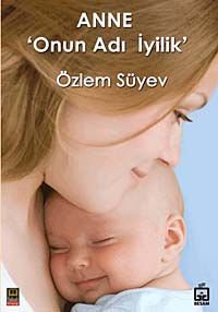Anne & Onun Adı İyilik