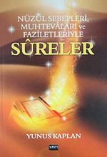 Nüzul Sebepleri, Muhtevaları ve Faziletleriyle Sureler
