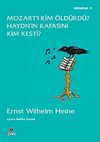 Mozart'ı Kim &Ouml;ld&uuml;rd&uuml;? Haydn'ın Kafasını Kim Kesti?