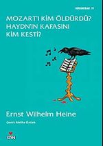 Mozart'ı Kim Öldürdü? Haydn'ın Kafasını Kim Kesti?