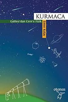 Kurmaca & Galileo'dan Cern'e Fizik