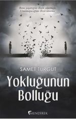 Yokluğunun Bolluğu