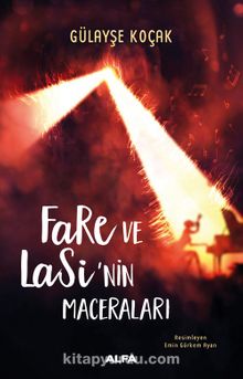 Fare ve Lasi’nin Maceraları - Gülayşe Koçak