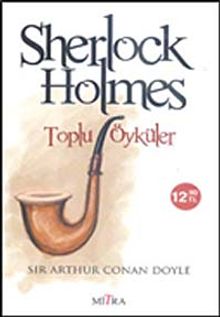 Toplu Öyküler / Sherlock Holmes