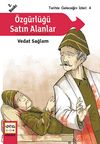 &Ouml;zg&uuml;rl&uuml;ğ&uuml; Satın Alanlar (&Ccedil;anakkale'nin Kahramanları) / Tarihte Geleceğin İzleri:4