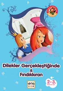 Dilekler Gerçekleştiğinde & Fındıkkıran