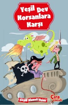Yeşil Dev Korsanlara Karşı - Seyit Ahmet Uzun