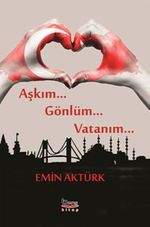 Aşkım Gönlüm Vatanım