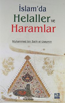 İslam'da Helaller ve Haramlar - Muhammed bin Salih el-Useymin