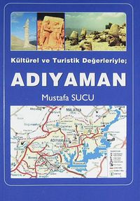 Kültürel ve Turistik Değerleriyle Adıyaman / 40-D-15
