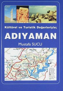 Kültürel ve Turistik Değerleriyle Adıyaman / 40-D-15