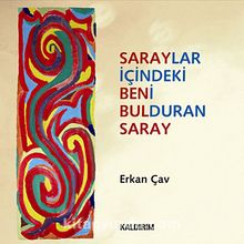 Saraylar İçindeki Beni Bulduran Saray - Dr. Erkan Çav