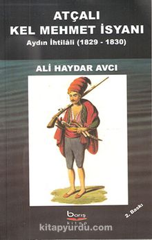 Atçalı Kel Mehmet İsyanı & Aydın İhtilali (1829-1830)