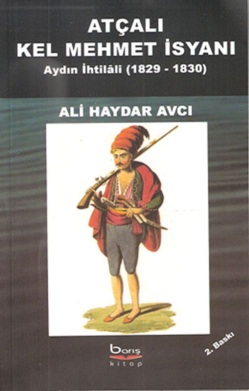 Atçalı Kel Mehmet İsyanı & Aydın İhtilali (1829-1830)