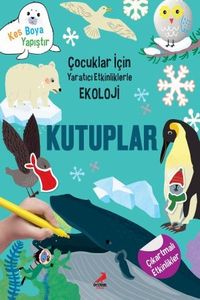 Kutuplar / Çocuklar İçin Yaratıcı Etkinliklerle Ekoloji
