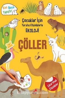 Çöller / Çocuklar İçin Yaratıcı Etkinliklerle Ekoloji - Kim Myung Hee
