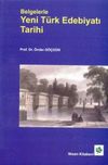 Belgelerle Yeni T&uuml;rk Edebiyatı Tarihi