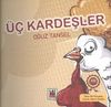 &Uuml;&ccedil; Kardeşler