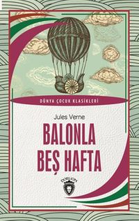 Balonla Beş Hafta Dünya Çocuk Klasikleri (7-12 Yaş)
