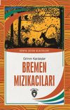 Bremen Mızıkacıları D&uuml;nya &Ccedil;ocuk Klasikleri (7-12 Yaş)