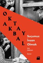 Suçumuz İnsan Olmak
