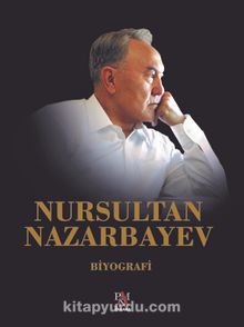Nursultan Nazarbayev (Ciltli)
