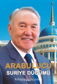 Arabulucu & Suriye Düğümü - Nurlan Baymoldauly Onjanov