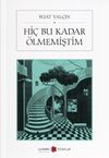 Hi&ccedil; Bu Kadar &Ouml;lmemiştim