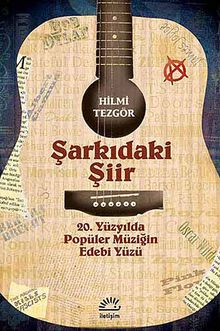 Şarkıdaki Şiir & 20. Yüzyılda Popüler Müziğin Edebi Yüzü