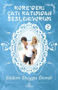 Kore'deki Çatı Katımdan Sesleniyorum 2 (Ciltli) 