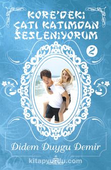 Kore’deki Çatı Katımdan Sesleniyorum 2 (Ciltli) - Didem Duygu Demir