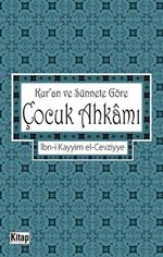 Kur'an ve Sünnete Göre Çocuk Ahkamı