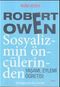 Robert Owen Sosyalizmin Öncülerinden Yaşamı, Eylemi Öğretisi