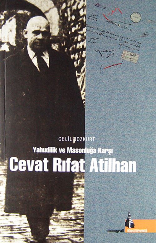 Yahudilik ve Masonluğa Karşı Cevat Rıfat Atilhan