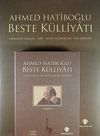 Ahmed Hatiboğlu Beste K&uuml;lliyatı (4 Cd+1Dvd) & Tasavvufi Eserler - Kar - Beste ve Şarkılar - Saz Eserleri