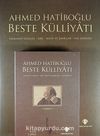 Ahmed Hatiboğlu Beste Külliyatı (4 Cd+1Dvd) & Tasavvufi Eserler - Kar - Beste ve Şarkılar - Saz Eserleri