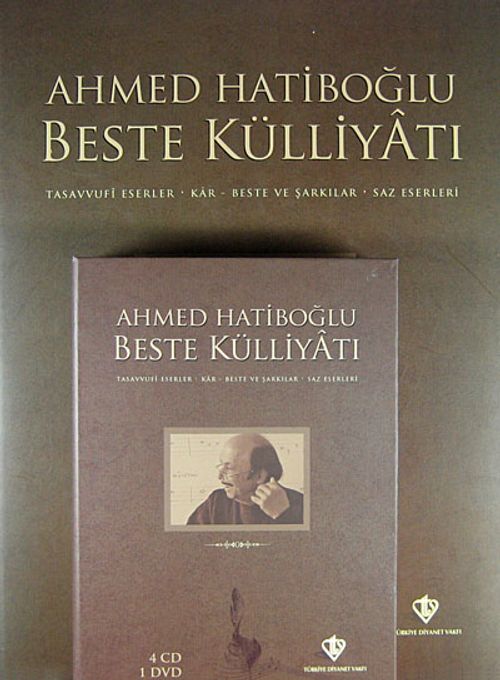 Ahmed Hatiboğlu Beste Külliyatı (4 Cd+1Dvd) & Tasavvufi Eserler - Kar - Beste ve Şarkılar - Saz Eserleri