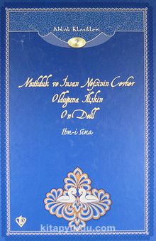 Mutluluk ve İnsan Nefsinin Cevher Olduğuna İlişkin On Delil / Ahlak Klasikleri 2 - İbni Sina