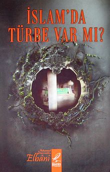 İslam'da Türbe Var mı?