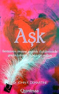 Aşk & Fantazinizin Önüne Geçerek İlişkilerinizde Gerçek Tatmini Bulmanın Yolları