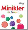 Minikler İ&ccedil;in Renkler