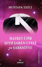 Hazret-i Pir Şeyh Şaban-ı Veli ve Şabaniyye