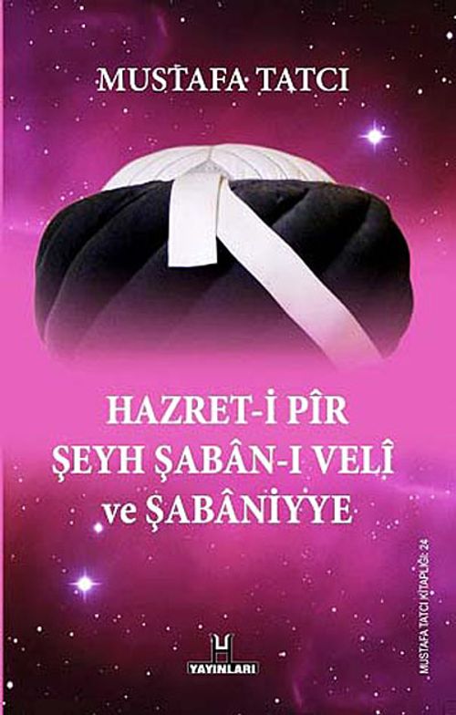 Hazret-i Pir Şeyh Şaban-ı Veli ve Şabaniyye