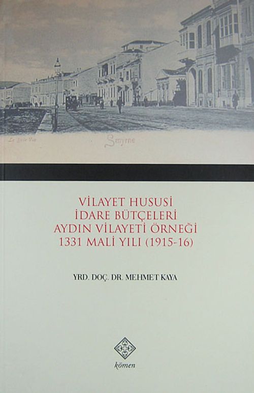 Vilayet Hususi İdare Bütçeleri Aydın Vilayeti Örneği 1331 Mali Yılı (1915-16) / 39-D-55