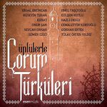 Ünlülerle Çorum Türküleri