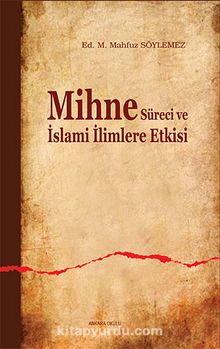 Mihne Süreci ve İslami İlimlere Etkisi - M. Mahfuz Söylemez