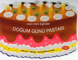 Doğum Günü Pastası /  Mini Mini Öyküler