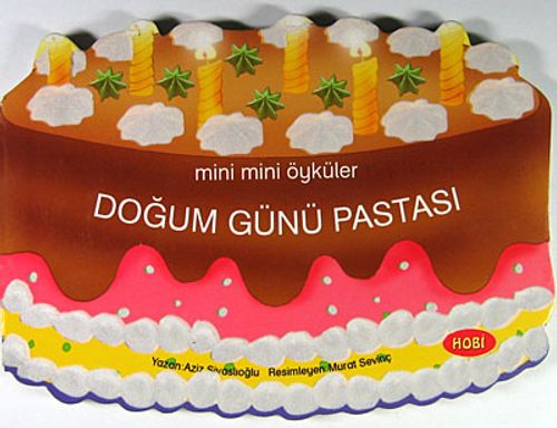 Doğum Günü Pastası /  Mini Mini Öyküler