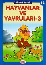 Hayvanlar ve Yavruları -3 / Bil Bul Serisi -12