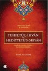 Tuhfet&uuml;l-İhvan ve Hediyyet&uuml;'s-Sıbyan & Arap&ccedil;a-Fars&ccedil;a-T&uuml;rk&ccedil;e Manzum S&ouml;zl&uuml;k